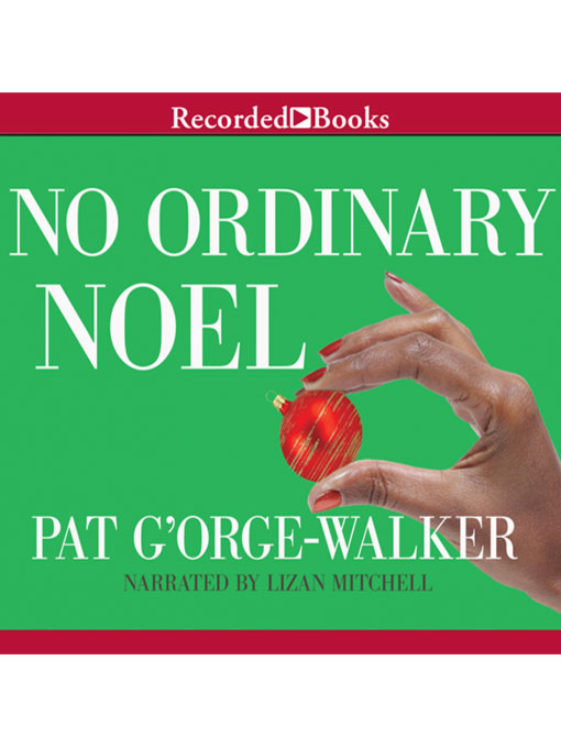 Title details for No Ordinary Noel by Pat G'Orge-Walker - Wait list